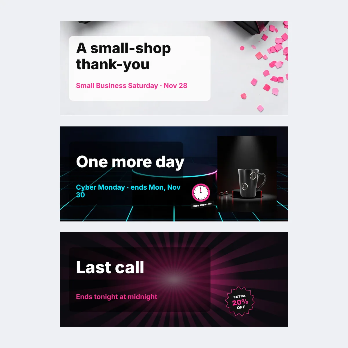 Three email header templates for Small Business Saturday, Cyber Monday and the last call