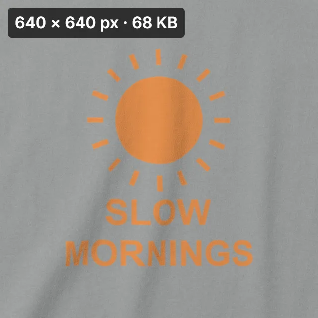Heather gray T-shirt with an orange SLOW MORNINGS sun print, cropped to the sun print and lettering detail: 640 × 640 px, 68 KB